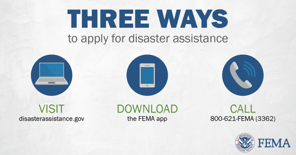 Three Ways to apply for disaster assistance. Visit disasterassistance.gov, download the fema app, or call 800-621-3362